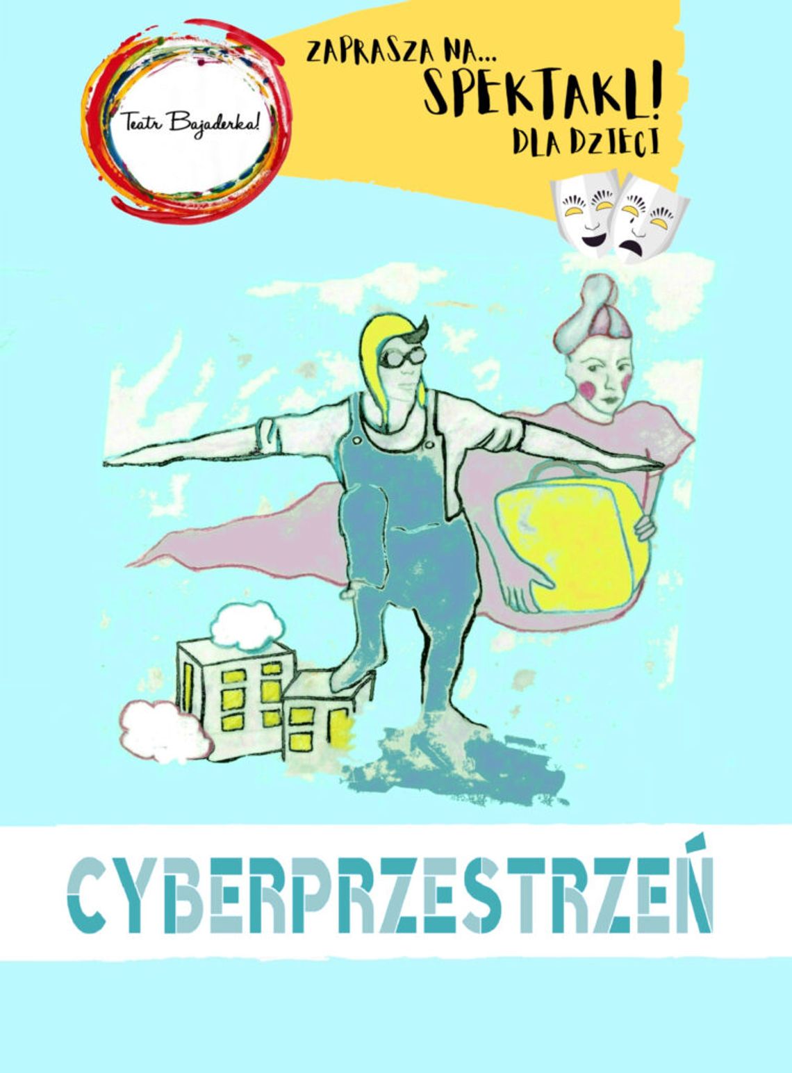 Teatr Bajaderka spektakl pt. “Cyberprzestrzeń”